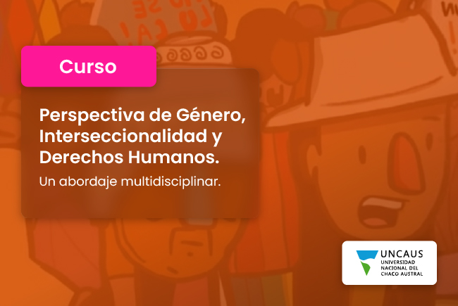 Curso de capacitación: Perspectiva de Género, Interseccionalidad y Derechos Humanos